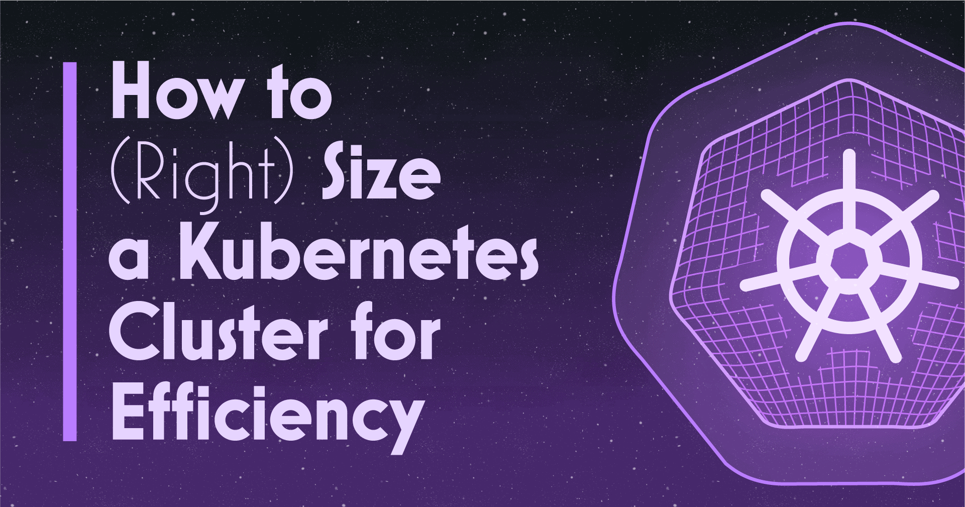 Comment (bien) dimensionner un cluster Kubernetes pour plus d'efficacité